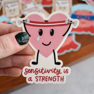 Sensitivity is a Strength Sticker