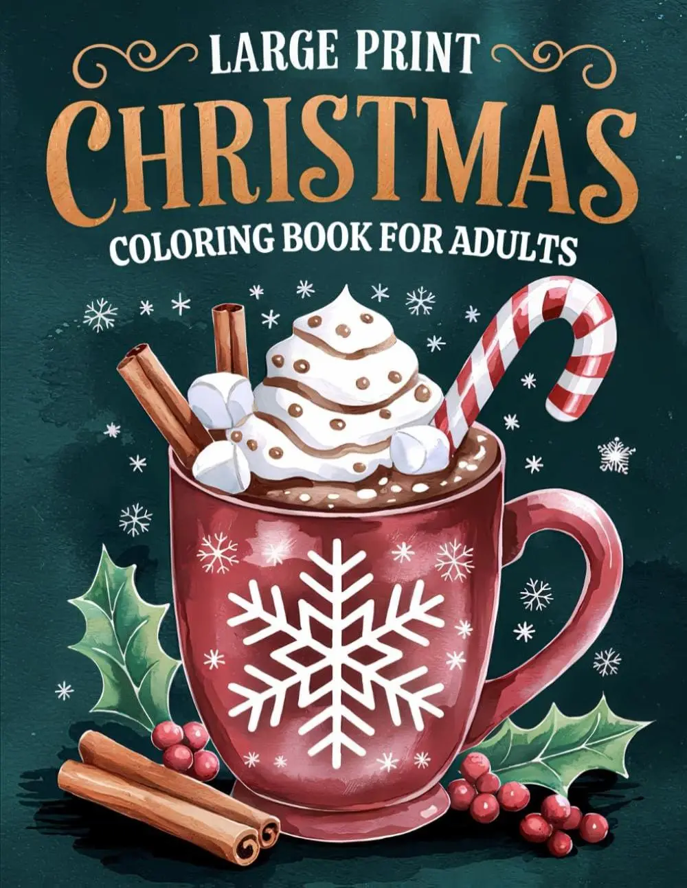 Large Print Christmas Coloring Book for Adults: Over 50 Simple, Easy, and Fun Christmas Holiday Coloring Pages for Adults and Seniors with Large Designs for Stress Relief and Relaxation Paperback – November 3, 2024