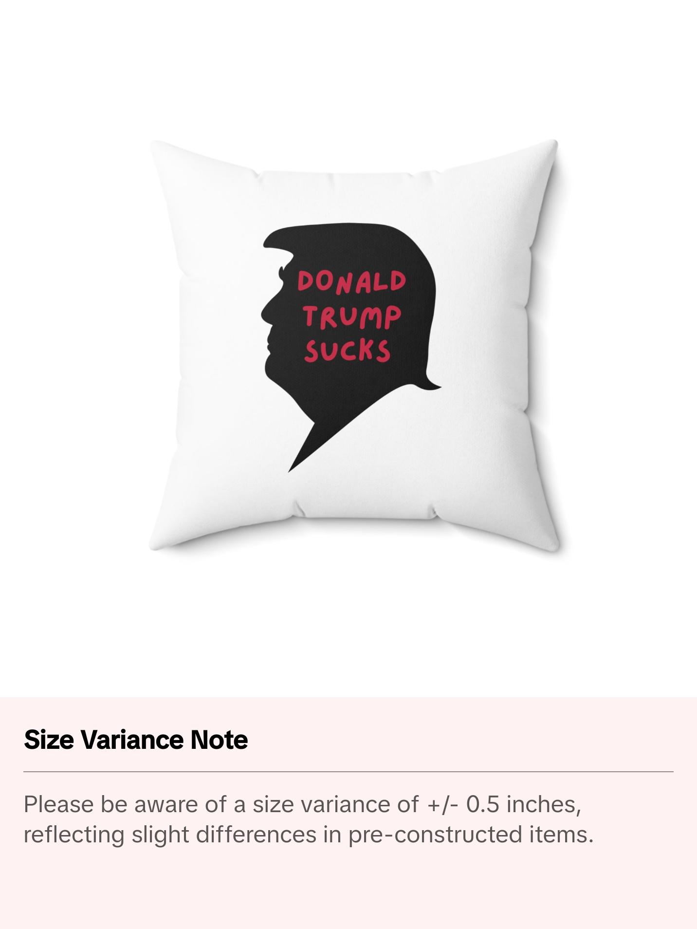 Donald Trump Sucks | Spun Polyester Square Pillow