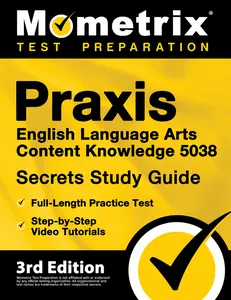 USED-PRAXIS English Language Arts Content Knowledge 5038 Secrets Study Guide - Full-Length Practice Test, Step-By-Step Video Tutorials: [3rd Edition] by Matthew Bowling (Paperback)