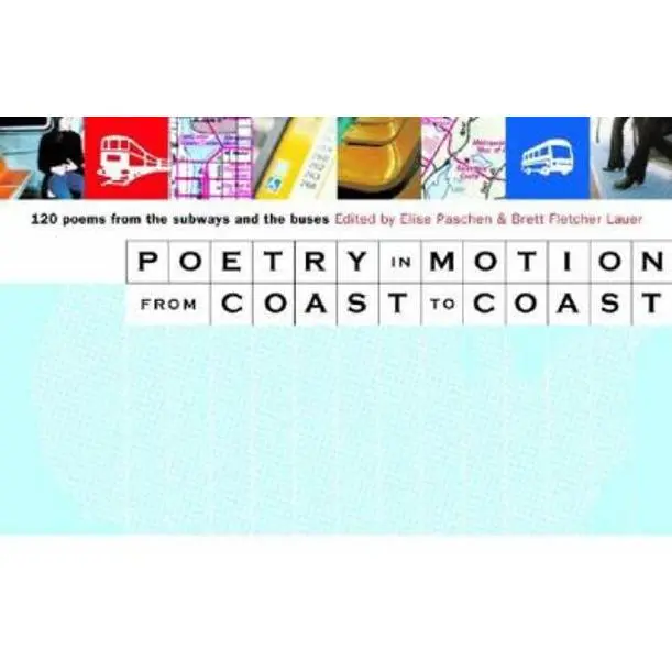 USED-Poetry in Motion from Coast to Coast: 120 Poems from the Subways and Buses by Paschen, Elise (Paperback)