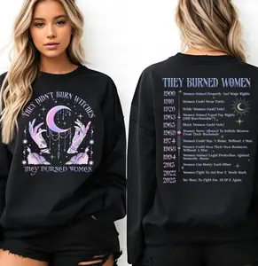They Didn't Burn Witches They Burned Women 2 Sides Shirt, Witchy Womens Sweatshirt, Feminist Witch Hoodie, Bury The Patriarchy, Gift for Feminist