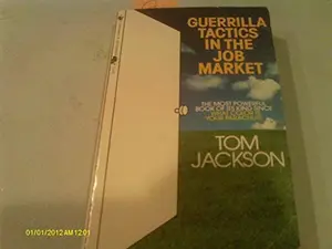 USED-Guerrilla Tactics in the Job Market by Jackson, Tom (Unknown)