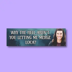 Why the Hell Aren't You Letting Me Merge Loca Bumper Sticker – Meme Car Sticker, Where the Hell Have You Been Loca?" Jacob Meme Decal for Cars & Trucks