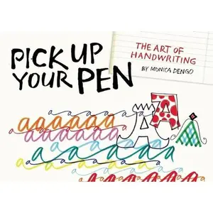 USED Book - Pick Up Your Pen: The Art of Handwriting by Dengo, Monica (Paperback) - english