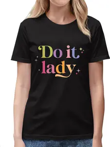 100% Cotton Funny Do It Lady Chit Humor T-Shirt