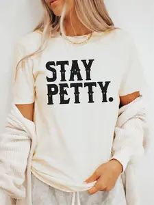 Stay Petty Women's Graphic T-Shirt, Cotton Crew Neck Short Sleeve, Loose Fit, All Seasons, Casual Wear, Trending 2025 - Comfort
