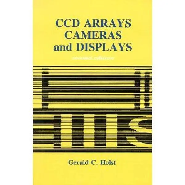 USED Book - Ccd Arrays, Cameras, and Displays by Gerald C. Holst (Hardcover) - english