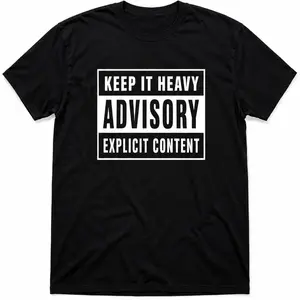 Keep It Heavy Advisory Tee  Explicit Content Metal Shirt