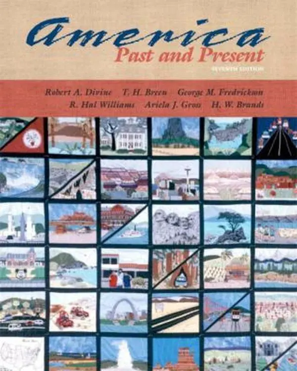 America Past and Present, Single Volume Edition (7th Edition) by Robert A. Divine (Hardcover) - Used