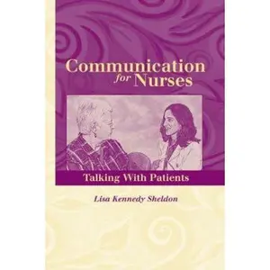 USED-Communication for Nurses: Talking with Patients: . by Lisa Kennedy Sheldon (Paperback)