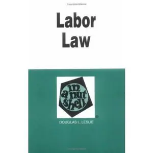 USED-Labor Law: In a Nutshell by Douglas L. Leslie (Paperback)