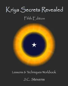 USED-Kriya Secrets Revealed: Complete Lessons and Techniques by Stevens, J. C. (Paperback)