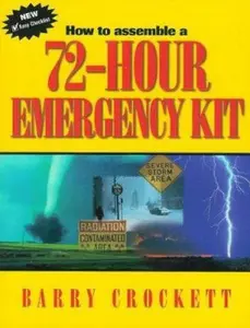 USED-How To Assemble A 72-hour Emergency Kit by Barry Crockett (Paperback)