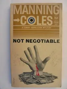 USED-Not Negotiable (A Tommy Hambledon Mystery (F926)) by Manning Coles (Paperback)