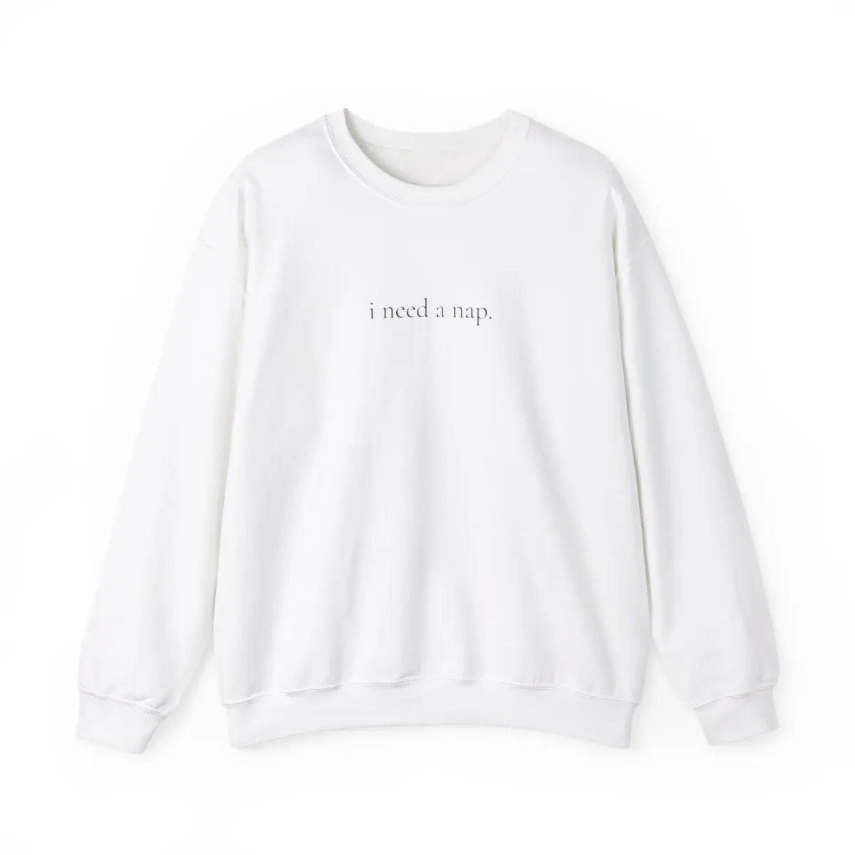 “I Need a Nap” Crewneck Sweatshirt