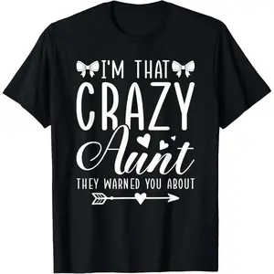 I'm That Crazy Aunt Auntie Coquette Bow T-Shirt