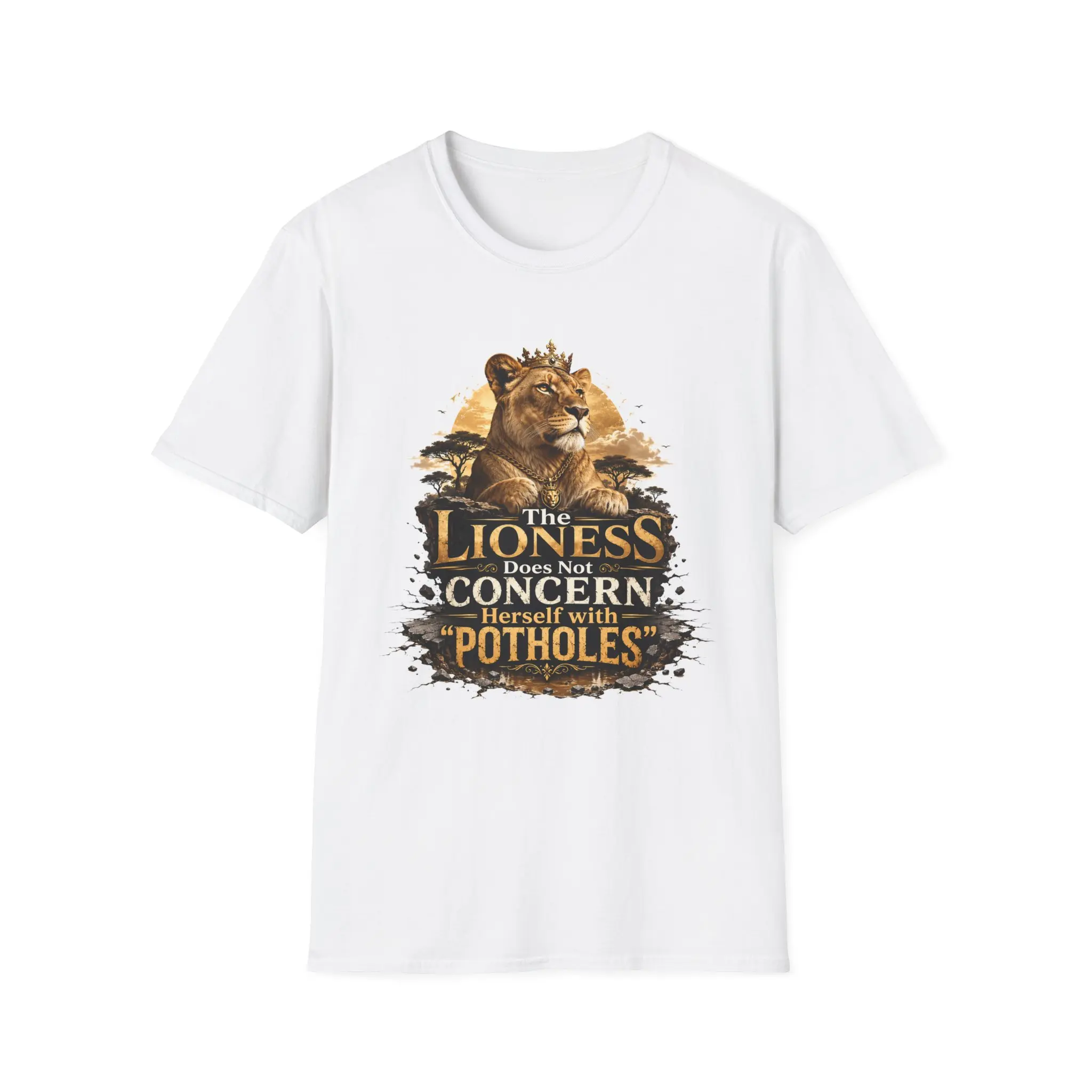 Lioness graphic T-Shirt | Lioness Does Not Concern Herself With Potholes