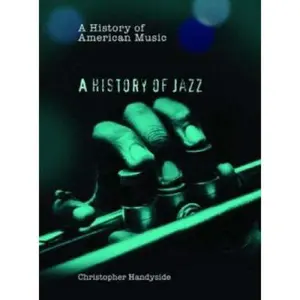 USED-Jazz (A History of American Music) by Chris Handyside (Unknown)