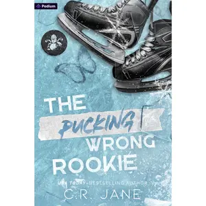 The Pucking Wrong Rookie: A Hockey Romance -- C. R. Jane - Paperback