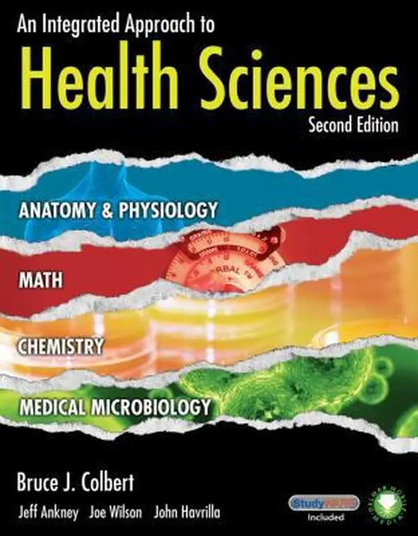 USED Book - An Integrated Approach to Health Sciences: Anatomy and Physiology, Math, Chemistry and Medical Microbiology by Colbert, Bruce (Hardcover) - english
