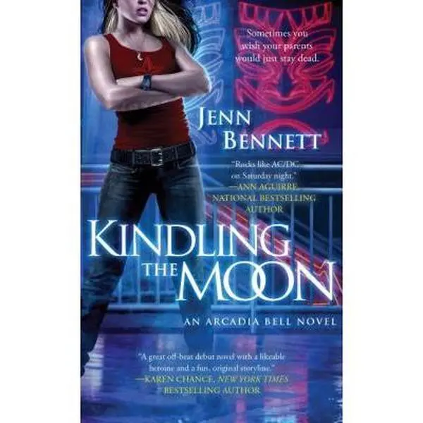 USED-Kindling the Moon: An Arcadia Bell Novel (The Arcadia Bell series) by Jenn Bennett (Unknown)
