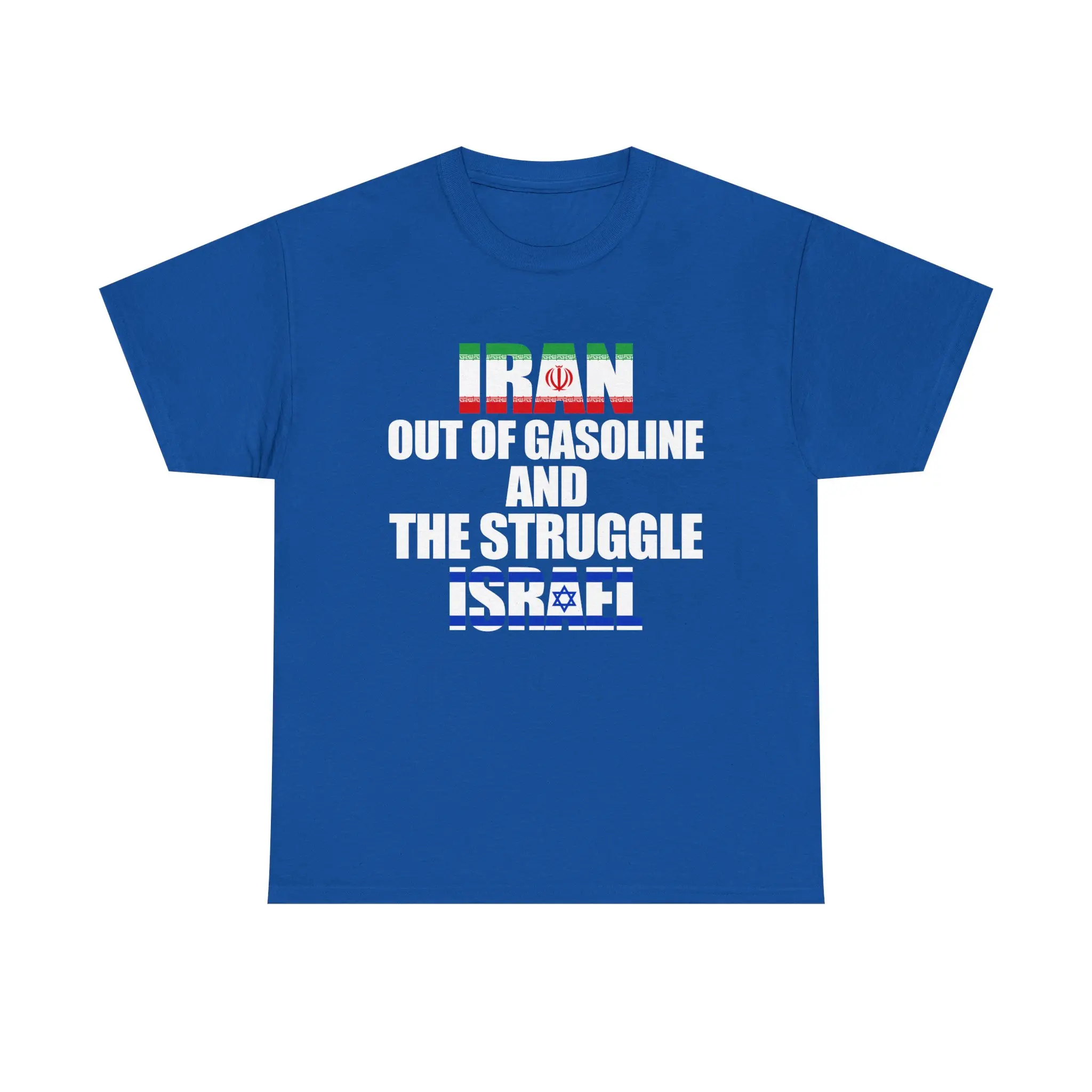 Iran out of Gasoline Shirt, The Struggle Israel Hoodie, Funny Line Tee