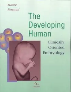 USED-The Developing Human: Clinically Oriented Embryology by Keith L. Moore BA  MSc  PhD  DSc  FIAC  FRSM  FAAA (Paperback)
