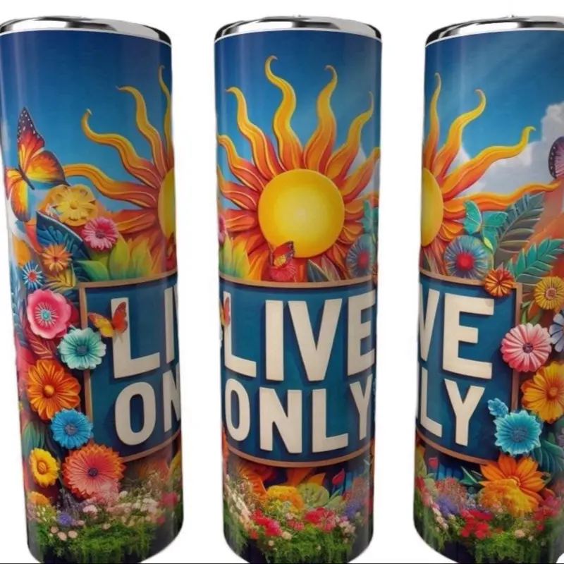 Live Only Deal Tumbler with Colorful Floral and Sun Design Live Only Text