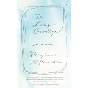 USED-Long Goodbye: A Memoir of Grief by Meghan O'Rourke (Paperback)