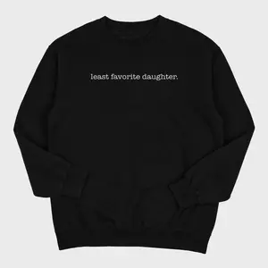 Not The Favorite Crewneck Sweatshirt and T-Shirt Tops Unisex