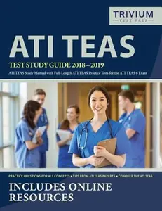 USED Book - ATI TEAS Test Study Guide 2018-2019: ATI TEAS Study Manual with Full-Length ATI TEAS Practice Tests for the ATI TEAS 6 Exam by Ati Teas Exam Prep Team (Paperback) - english