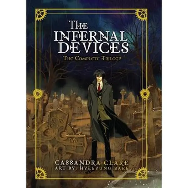 The Infernal Devices: The Complete 3-Book Trilogy - Cassandra Clare Hardcover, Shadowhunter Series Prequel, London Institute Focused English Fantasy Book Set for Fantasy Enthusiasts, Yen Press Graphic Novel Adaptation