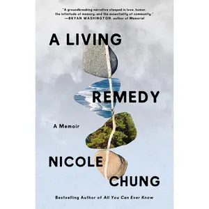 A Living Remedy: A Memoir by Nicole Chung [Hardback Book]