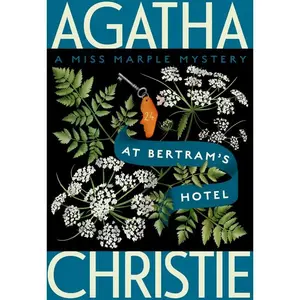 At Bertram's Hotel: A Miss Marple Mystery (Miss Marple Mysteries: Volume Number 10) by Agatha Christie [Paperback Book]