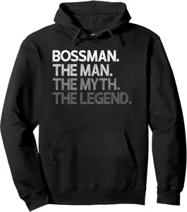 Bossman Gift The Man Myth Legend Pullover Hoodie