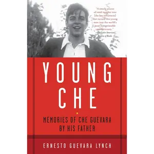 USED-Young Che: Memories of Che Guevara by His Father by Guevara Lynch, Ernesto (Paperback)