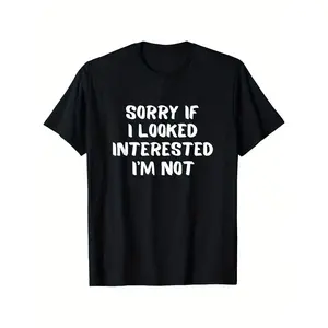 Funny "Sorry If I Looked Interested I'm Not" Slogan T-Shirt - Black with White Text - Lightweight Casual T-Shirts Love Menswear 100% Cotton   Round Neck Casual Menswear Relaxed Fit  Trendy And Versatile Streetwear tee Men Graphic Tee graphic tee