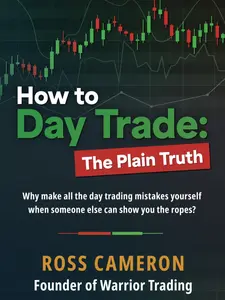 Day Trading Tutorial Softcover Book - The Plain Truth English Guide by Ross Cameron, Career & Self-Help Publication for Aspiring Day Traders
