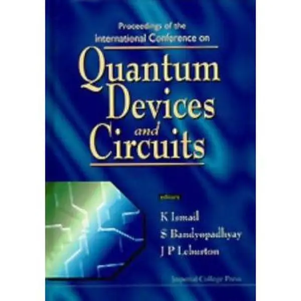USED Book - QUANTUM DEVICES AND CIRCUITS - PROCEEDINGS OF THE INTERNATIONAL CONFERENCE by Egypt) International Conference on Quantum Devices and Circuits (1996 : Alexandria (Hardcover) - english