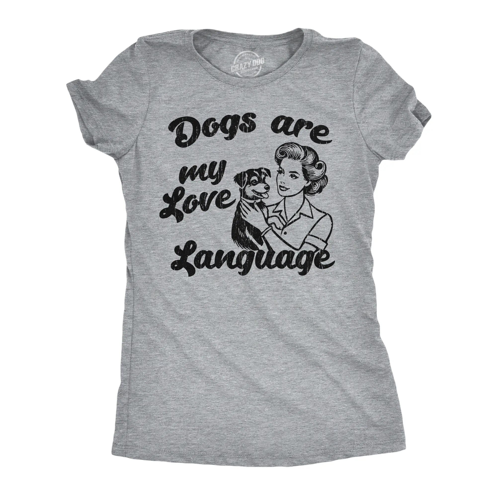 Womens Funny T Shirts Dogs Are My Love Language Sarcastic Puppy Lover Graphic Novelty Tee for Ladies Funny Womens T Shirts Cute Vintage Fashion Casual Ladies T-Shirt Gift Sarcastic Tops for Women Funny Dog Top Light Grey