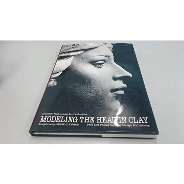 USED-Modeling the Head in Clay: Creative Techniques for the Sculptor by Bruno Lucchesi (Hardcover)