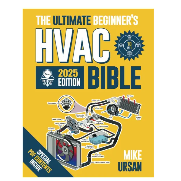 HVAC BIBLE 10 in 1 The Ultimate Beginner's Guide Mastering Residential & Commercial Systems Troubleshooting, Practical Maintenance, Energy Efficiency