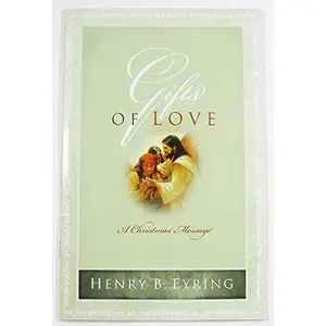 USED-Gifts of Love: A Christmas Message by Henry B. Eyring (Paperback)