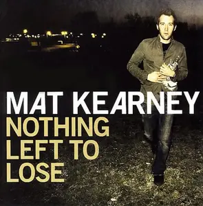 Mat Kearney - Nothing Left to Lose  [COMPACT DISC - CD]