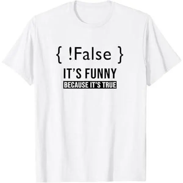 !False - Programmer Coding Code Computer Programming T-Shirt