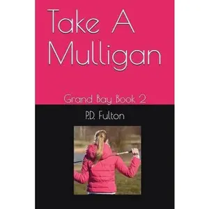 USED-Take a Mulligan: Grand Bay Series Book Two by Fulton, P. D. (Paperback)