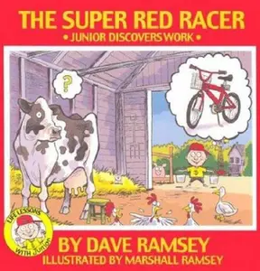 USED-The Super Red Racer: Junior Discover Work (Life Lessons With Junior) by Dave Ramsey (Hardcover)