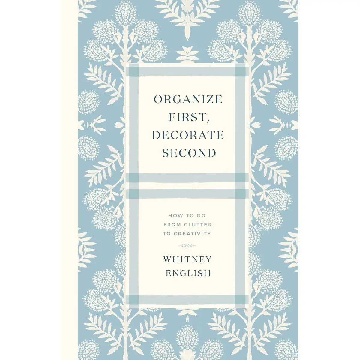 Organize First, Decorate Second: How to Go from Clutter to Creativity