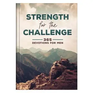 USED-Strength for the Challenge: 365 Devotions for Men by Compiled by Barbour Staff (Hardcover)